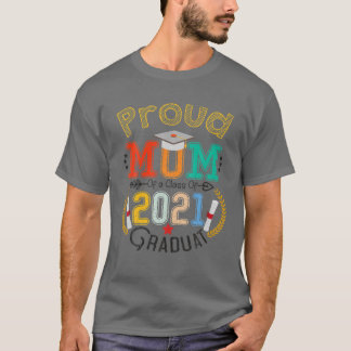 Camiseta Orgullosa Mamá De Una Clase De 2021 Graduada De 21