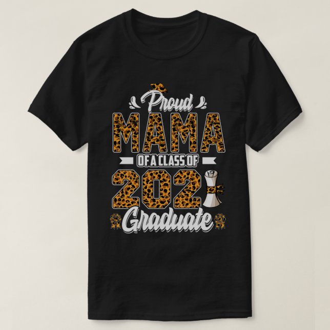 Camiseta Orgullosa mamá de una clase de 2021 Graduada Senio (Diseño del anverso)