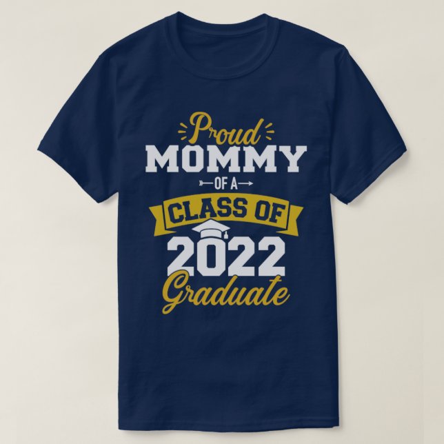 Camiseta Orgullosa mamá de una clase de graduados de 2022 (Diseño del anverso)