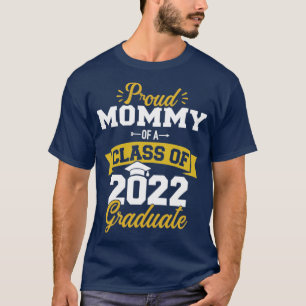 Camiseta Orgullosa mamá de una clase de graduados de 2022