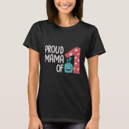 Camiseta Orgullosa mamá de uno
