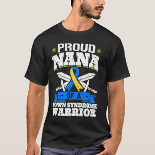 Camiseta Orgullosa Nana De Un Guerrero Del Síndrome De Down