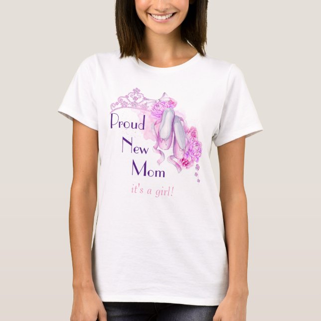 Camiseta Orgullosa nueva mamá es un tema de princesa de bal (Anverso)