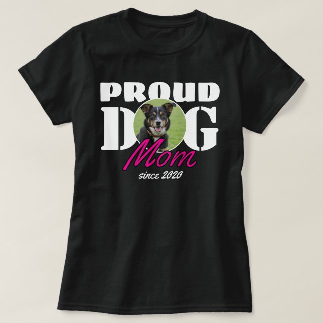 Camiseta Orgullosa Perro Mamá - Año Personalizado y foto (Diseño del anverso)