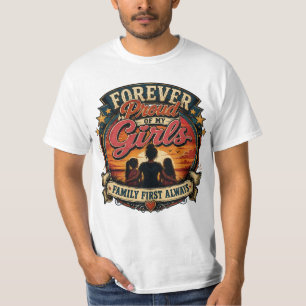 Camiseta Orgullosa por Siempre de Mis Chicas Familia Primer