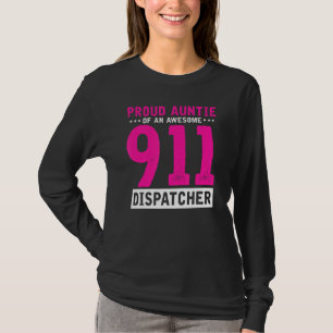 Camiseta Orgullosa Tía De Un Dispatcher Del 911