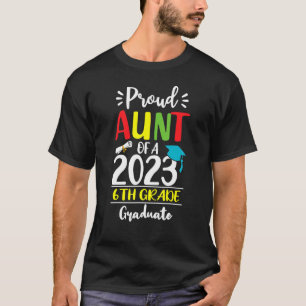 Camiseta Orgullosa tía de una clase de graduado de 6º grado