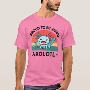 Camiseta Orgullosas De Ser Raras Mujeres Chicas De Axolotl 