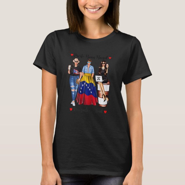 Camiseta Orgullosas venezolanas puertorriqueñas nacen ven (Anverso)