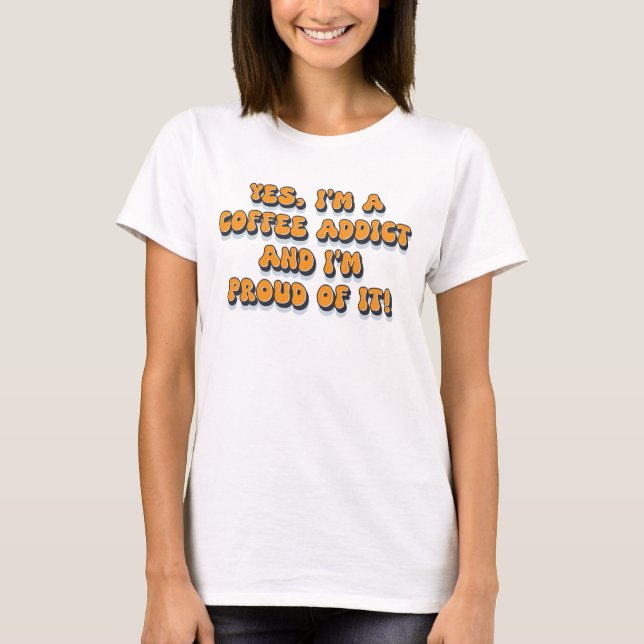 Camiseta Orgulloso adicto al café gracioso humor retro de l (Anverso)