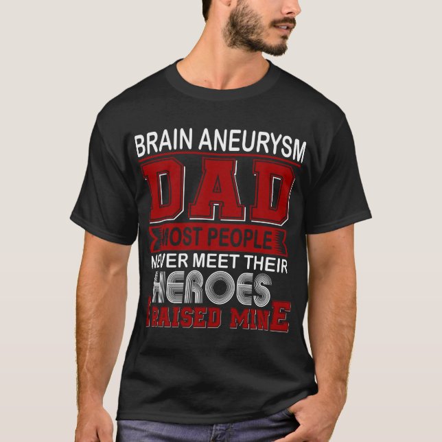 Camiseta Orgulloso Aneurismo Cerebral Papá Que Crié El Mío (Anverso)