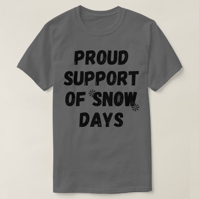 Camiseta orgulloso apoyo a los días de nieve (Diseño del anverso)