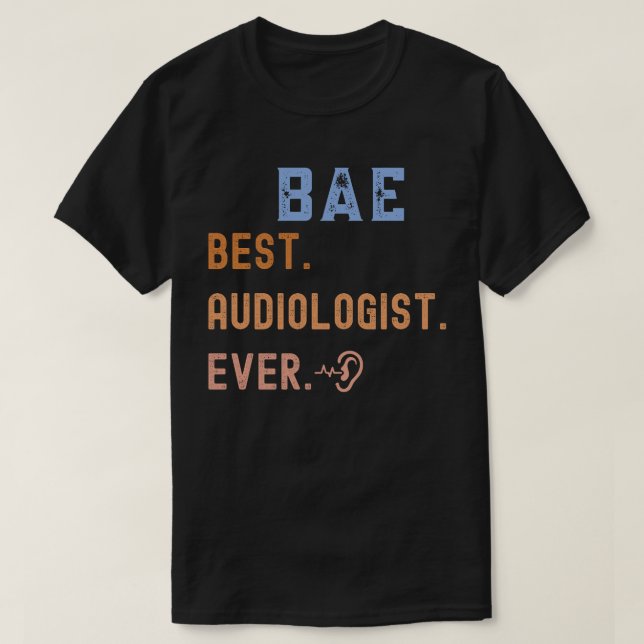 Camiseta Orgulloso Audiólogo, Mejor Audiólogo De La Histori (Diseño del anverso)