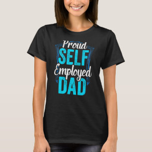 Camiseta Orgulloso auto-empleado papá jefe trabajo independ
