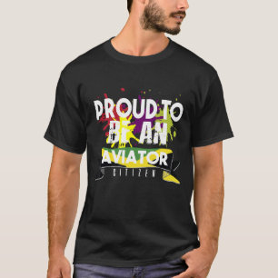 Camiseta Orgulloso aviador ciudadano Profesional trabajo pr