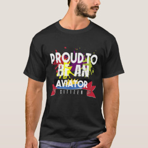 Camiseta Orgulloso aviador ciudadano Profesional trabajo pr