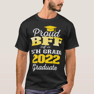 Camiseta Orgulloso Bff de 5º Grado Graduado 2022 Primario G