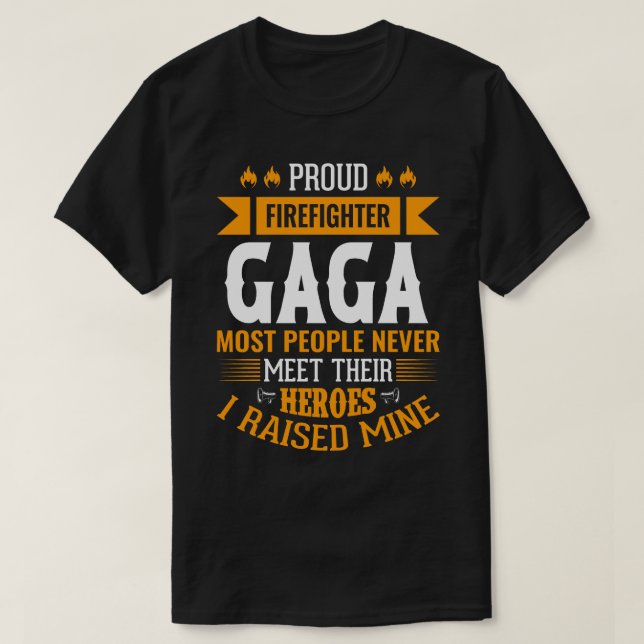 Camiseta Orgulloso bombero GAGA La mayoría de la gente nunc (Diseño del anverso)