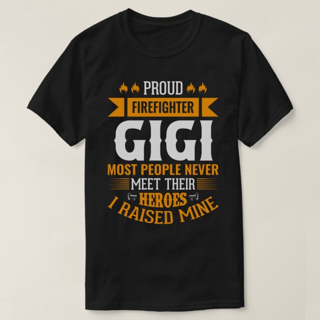 Camiseta Orgulloso bombero GIGI La mayoría de la gente nunc (Diseño del anverso)