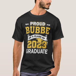 Camiseta Orgulloso Bubbe De Una Clase De 2023 Graduado Seni