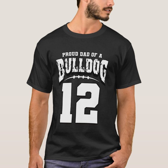 Camiseta Orgulloso Bulldog De Fútbol Papá Del Jugador 12 (Anverso)