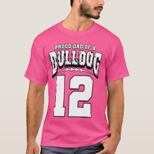 Camiseta Orgulloso Bulldog De Fútbol Papá Del Jugador 12