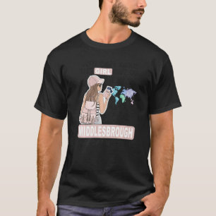 Camiseta Orgulloso Chica de Middlesbrough Chica Guay de Mid