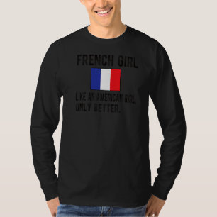 Camiseta Orgulloso Chica francés Bandera raíces francesas