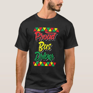 Camiseta Orgulloso conductor de autobús Mes de historia neg