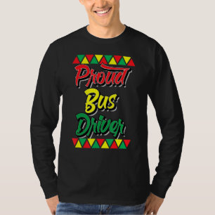 Camiseta Orgulloso conductor de autobús Mes de historia neg