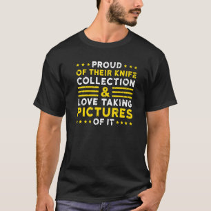 Camiseta Orgulloso De Colección De Cuchillos Y Amor Tomando