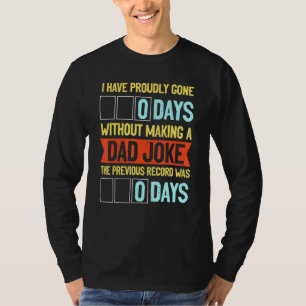 Camiseta Orgulloso de haber ido 0 días sin hacer Chiste a p