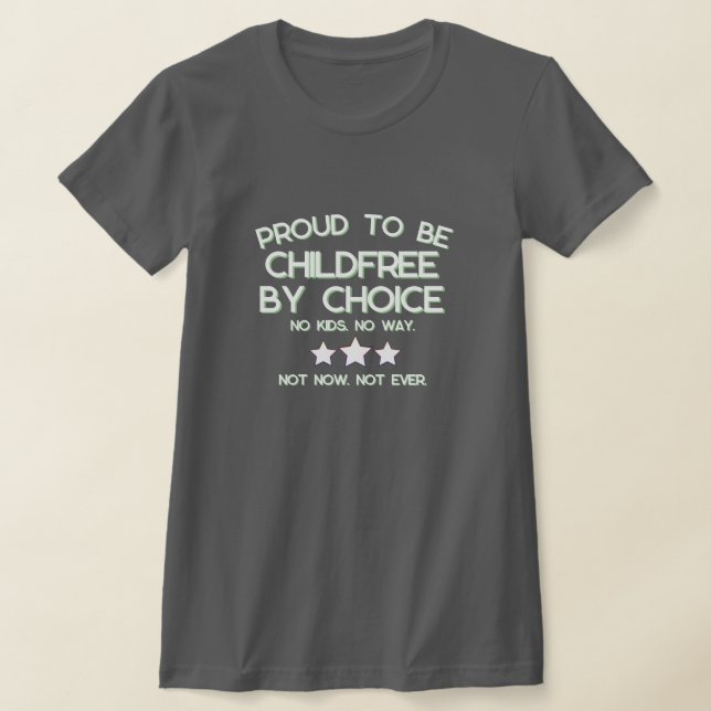 Camiseta Orgulloso de no tener hijos por elección (Distribución)