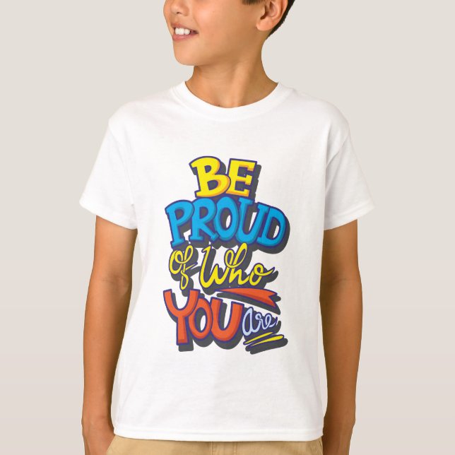 Camiseta Orgulloso de quién eres gracioso (Anverso)