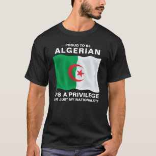 Camiseta Orgulloso De Ser Argelino, Es Un Privilegio