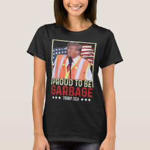 Camiseta Orgulloso De Ser Basura Vota Trump Presidente Trum