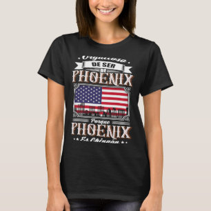 Camiseta Orgulloso De Ser De Phoenix Por Es Chingón