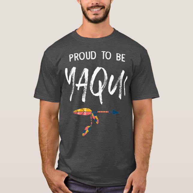 Camiseta Orgulloso De Ser Orgullo Nativo Yaqui (Anverso)