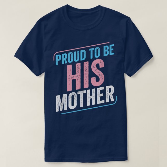 Camiseta Orgulloso de ser su madre, el orgullo transgénero  (Diseño del anverso)