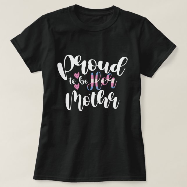 Camiseta Orgulloso de ser su madre, transexual transexual L (Diseño del anverso)