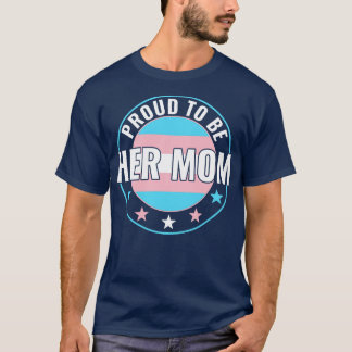 Camiseta Orgulloso de ser su madre Transgénero LGBT Orgullo