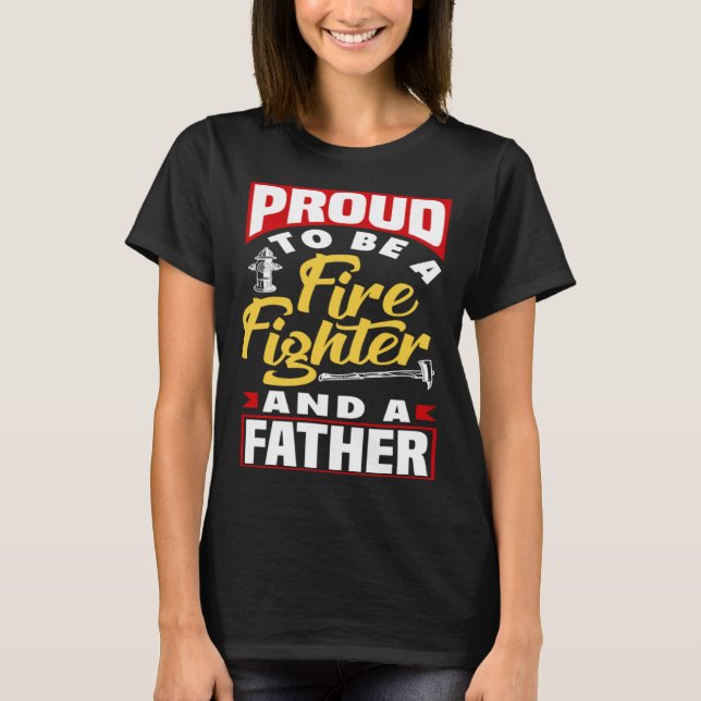 Camiseta Orgulloso de ser un Friefighter y un papá para la  (Anverso)