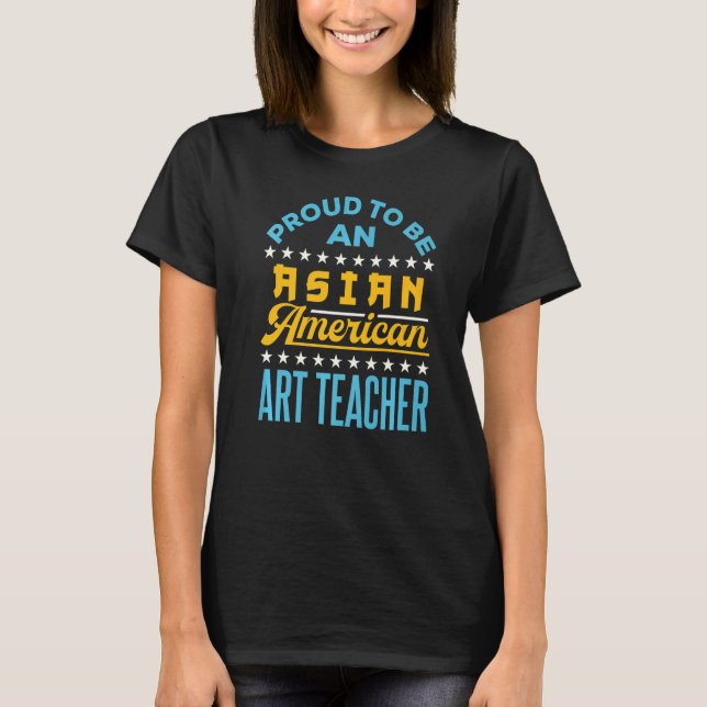 Camiseta Orgulloso de ser un profesor asiático-americano AA (Anverso)
