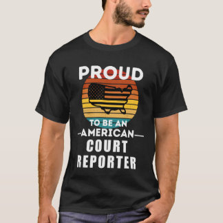 Camiseta Orgulloso de ser un reportero de un tribunal estad