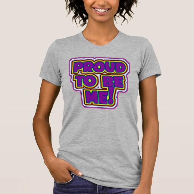 Camiseta ¡Orgulloso De Ser Yo! - Orgullo LGBTQ+ (Anverso)
