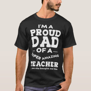 Camiseta Orgulloso Día del Padre Docente del té de la hija