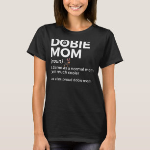 Camiseta Orgulloso Dobie Mom Definition Funny Doberman Dueñ