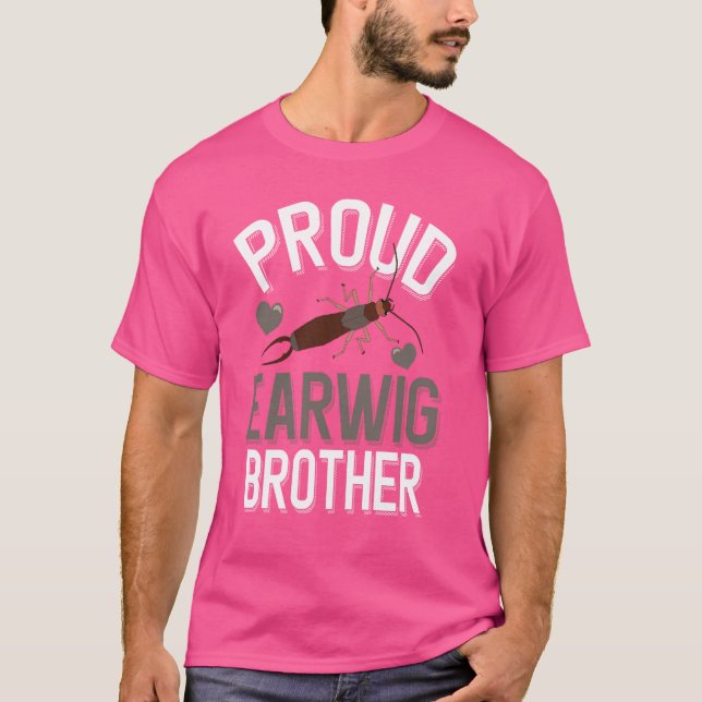 Camiseta Orgulloso Earwig Brother Pincher Bug (Anverso)