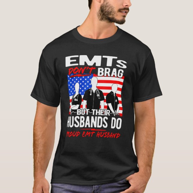 Camiseta Orgulloso esposo de EMT - Funny EMS Cita a EMTs (Anverso)