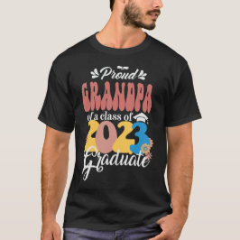 Camiseta Orgulloso GRANDPA de una clase de 2023 Graduate Re
